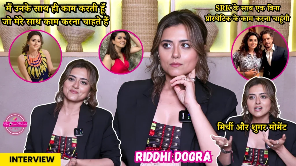 Riddhi Dogra Exclusive From TV to OTT to Films Working with SRK & Atlee Upcoming Projects
